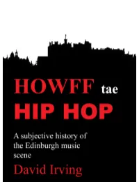 Edinburgh Scene to Be Unique, Nor Do I Think That It Has Made a Huge Contribution to World Music