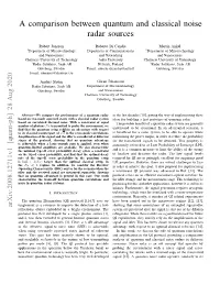 A Comparison Between Quantum and Classical Noise Radar Sources
