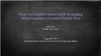 From Tree-Depth to Shrub-Depth, Evaluating MSO-Properties in Constant Parallel Time