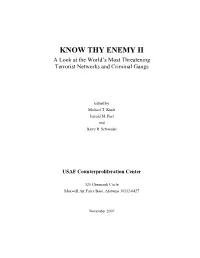 KNOW THY ENEMY II a Look at the World’S Most Threatening Terrorist Networks and Criminal Gangs