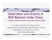 Observation and Analysis of BGP Behavior Under Stress — a Study of BGP’S Reaction to the Nimda Worm Attack