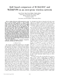 Qoe Based Comparison of H.264/AVC and Webm/VP8 in Error-Prone Wireless Networkqoe Based Comparison of H.264/AVC and Webm/VP8 In