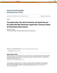 The Apache Wars: the Hunt for Geronimo, the Apache Kid, and the Captive Boy Who Started the Longest War in American History by Paul Andrew Hutton (Review)