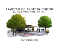 TRANSFORMING an URBAN CORRIDOR Bus Rapid Transit Along Lake Street
