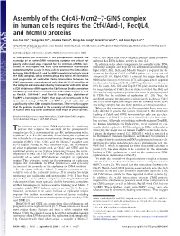 Assembly of the Cdc45-Mcm2–7-GINS Complex in Human Cells Requires the Ctf4/And-1, Recql4, and Mcm10 Proteins