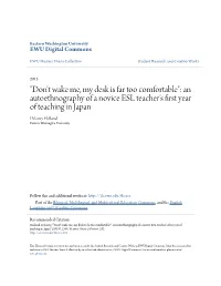 "Don't Wake Me, My Desk Is Far Too Comfortable": an Autoethnography