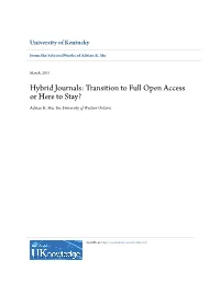 Hybrid Journals: Transition to Full Open Access Or Here to Stay? Adrian K