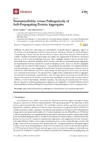 Transmissibility Versus Pathogenicity of Self-Propagating Protein Aggregates