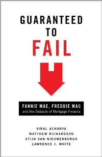 Guaranteed to Fail: Fannie Mae, Freddie Mac and the Debacle