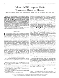 Enhanced-SNR Impulse Radio Transceiver Based on Phasers Babak Nikfal,Studentmember,IEEE, Qingfeng Zhang, Member, IEEE,Andchristophe Caloz, Fellow, IEEE