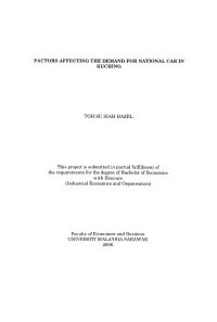 FACTORS AFFECTING the DEMAND for NATIONAL CAR in KUCHING TOH SU SIAH HAZEL This Project Is Submitted in Partial Fulfillment of T