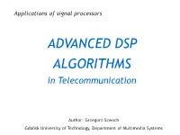 ADVANCED DSP ALGORITHMS in Telecommunication