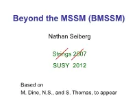 Beyond the MSSM (BMSSM)