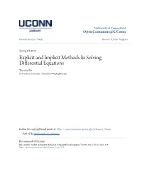 Explicit and Implicit Methods in Solving Differential Equations Timothy Bui University of Connecticut - Storrs, Tbui0401@Yahoo.Com