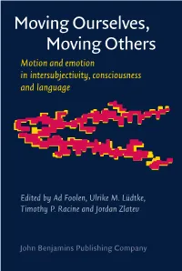 Moving Ourselves, Moving Others Motion and Emotion in Intersubjectivity, Consciousness and Language