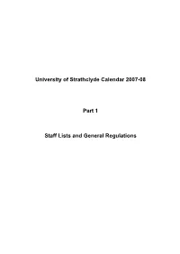 University of Strathclyde Calendar 2007-08 Part 1 Staff Lists and General Regulations