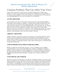 Common Problems That Can Affect Your Voice It May Come As a Surprise to You the Variety of Medical Conditions That Can Lead to Voice Problems