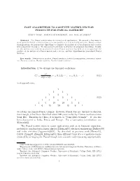 Fast Algorithms to Compute Matrix Vector Products for Pascal Matrices