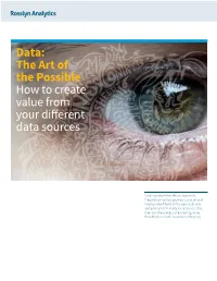 Data: the Art of the Possible How to Create Value from Your Different Data Sources