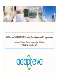 A 1024-Core 70GFLOPS/W Floating Point Manycore Microprocessor
