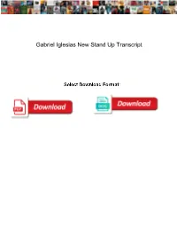 Gabriel Iglesias New Stand up Transcript