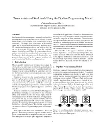 Characteristics of Workloads Using the Pipeline Programming Model