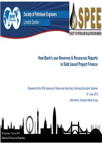 How Bank's Use Reserves & Resources Reports in Debt Based Project Finance