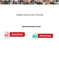 Instalar Chrome Linux Terminal