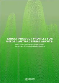 Target Product Profiles for Needed Antibacterial Agents