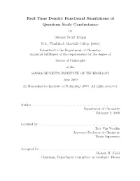 Real Time Density Functional Simulations of Quantum Scale