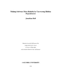 Making Software More Reliable by Uncovering Hidden Dependencies