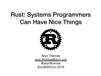 Rust: Systems Programmers Can Have Nice Things