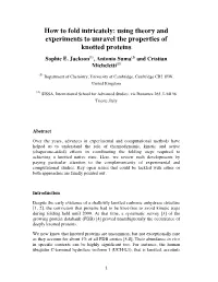How to Fold Intricately: Using Theory and Experiments to Unravel the Properties of Knotted Proteins Sophie E