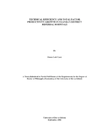 Technical Efficiency and Total Factor Productivity Growth in Uganda’S District Referral Hospitals
