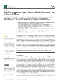Bone Metastases from Gastric Cancer: What We Know and How to Deal with Them