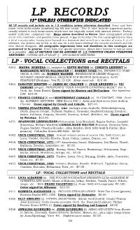 LP RECORDS 12” UNLESS OTHERWISE INDICATED All LP Records and Jackets Are in 1-2 Condition Unless Otherwise Described