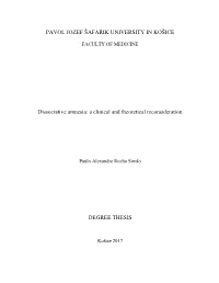PAVOL JOZEF ŠAFARIK UNIVERSITY in KOŠICE Dissociative Amnesia: a Clinical and Theoretical Reconsideration DEGREE THESIS