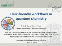 User-Friendly Workflows in Quantum Chemistry