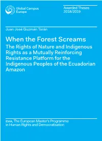 When the Forest Screams the Rights of Nature and Indigenous Rights As a Mutually Reinforcing Resistance Platform for the Indigenous Peoples of the Ecuadorian Amazon