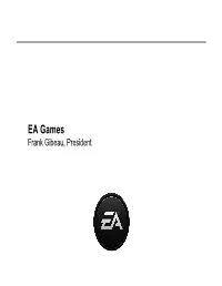 EA Games Frank Gibeau, President