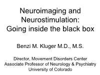 Neuroimaging and Neurostimulation: Going Inside the Black Box