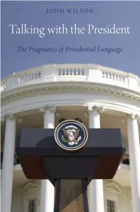 Talking with the President: the Pragmatics of Presidential Language