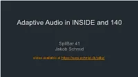 Adaptive Audio in INSIDE and 140