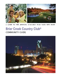 Brier Creek Country Club® COMMUNITY GUIDE