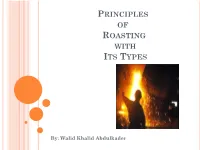 Principles of Roasting with Its Types