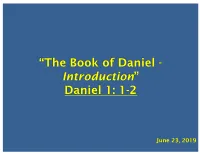 “The Book of Daniel - Introduction” Daniel 1: 1-2