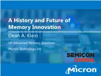 A History and Future of Memory Innovation Dean A