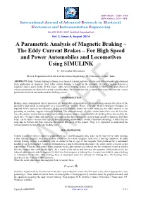 A Parametric Analysis of Magnetic Braking – the Eddy Current Brakes – for High Speed and Power Automobiles and Locomotives Using SIMULINK