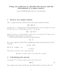 Using Row Reduction to Calculate the Inverse and the Determinant of a Square Matrix