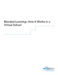 Blended Learning: How It Works in a Virtual School Table of Contents